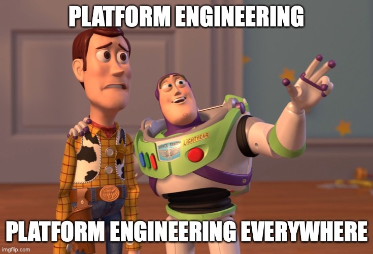 Platform engineering is everywhere